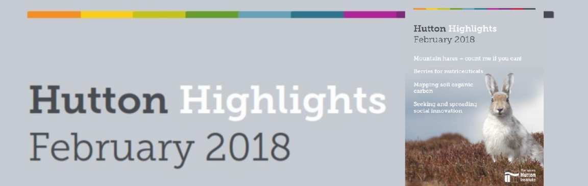 Hutton Highlights, February 2018 (c) James Hutton Institute